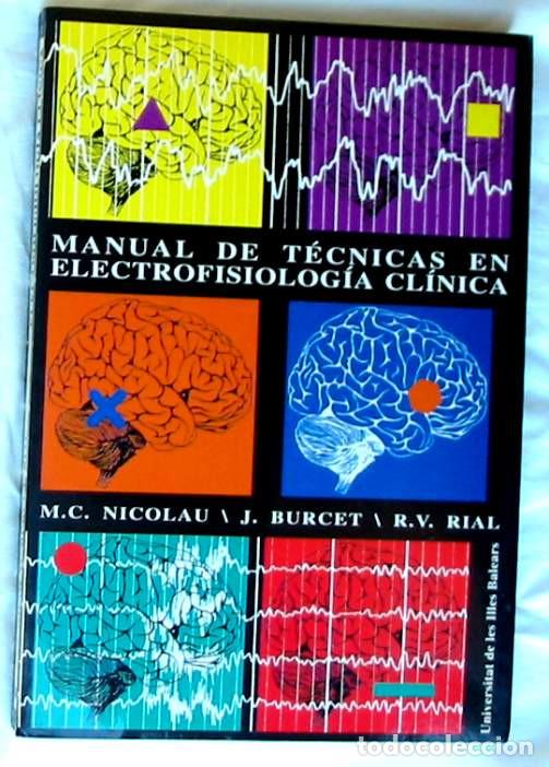 Second hand books: MANUAL DE T&Eacute;CNICAS EN ELECTROFISIOLOG&Iacute;A CL&Iacute;NICA - M. C. NICOLAI LLOBERA 1995 - VER INDICE