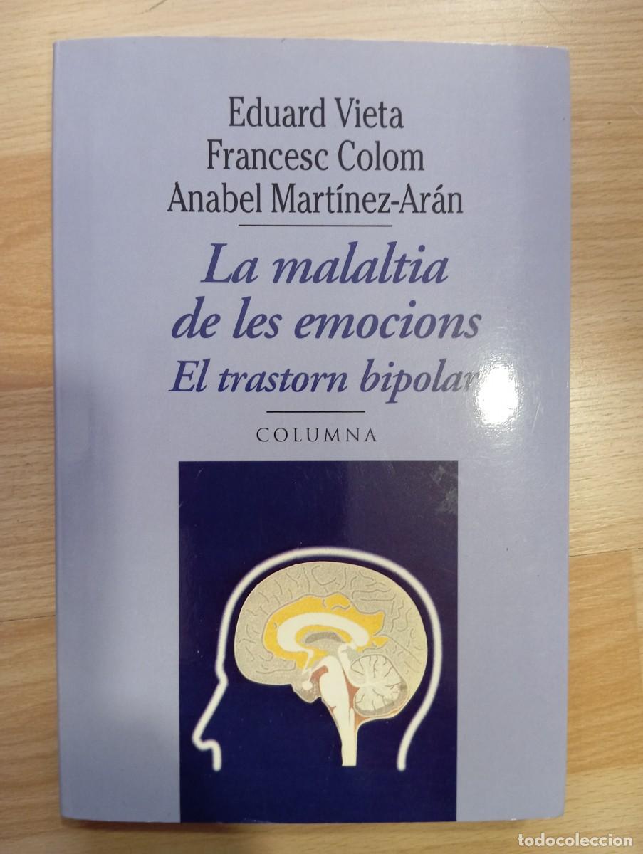 Libros de segunda mano: 'La malaltia de les emocions. El trastorn bipolar'. Eduard Vieta, Francesc Colom et al.