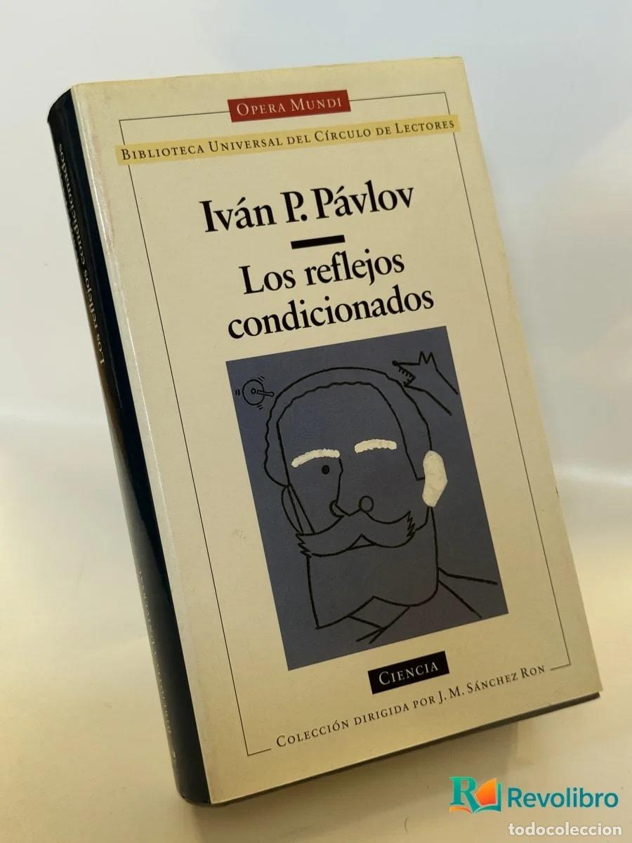 Libros de segunda mano: Los reflejos condicionados - Iv&aacute;n P. P&aacute;vlov