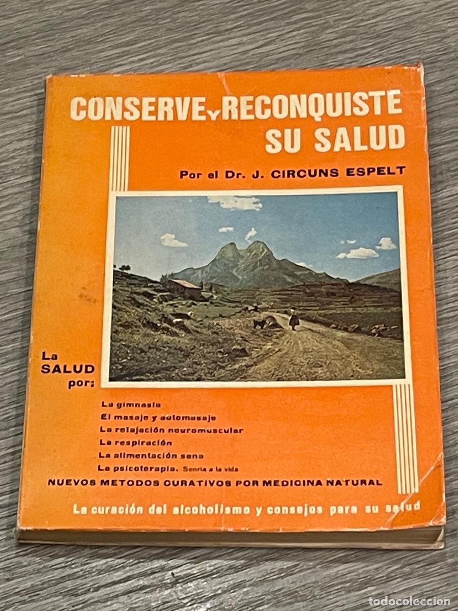 Second hand books: DR.CIRCUNS ESPELT - CONSERVE Y RECONQUISTE SU SALUT - 3A.ED. 1969 - DEDICATORIA AUTOR