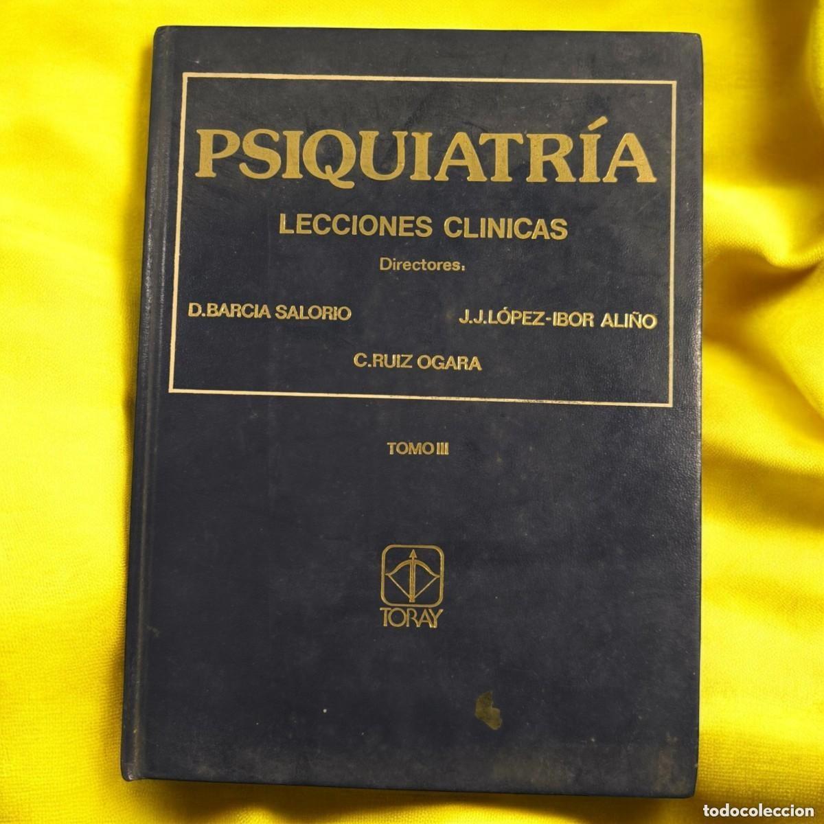Libri di seconda mano: &rdquo;PSIQUIATR&Iacute;A &ndash; LECCIONES CL&Iacute;NICAS&rdquo; TOMO III | BARCIA SALORIO / L&Oacute;PEZ-IBOR ALI&Ntilde;O / RUIZ OGARA