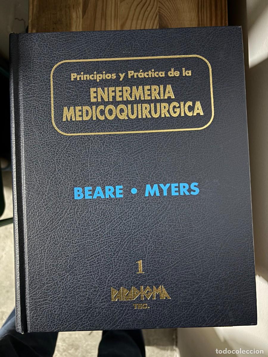 Libri di seconda mano: PRINCIPIOS Y PRACTICA DE LA ENFERMERIA MEDICOQUIRURGICA - BEARE Y MYERS - 4 TOMOS - NUEVOS - CJ 163