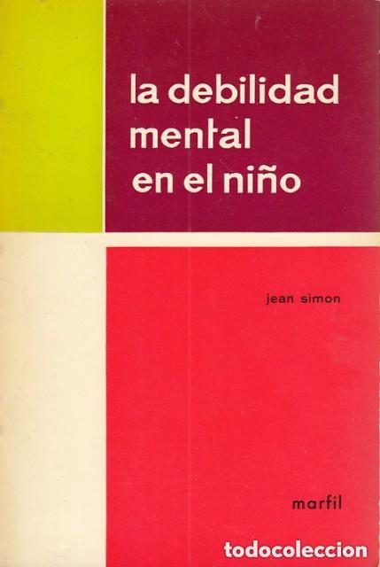 Libros de segunda mano: La debilidad mental del ni&ntilde;o. Jean Simon