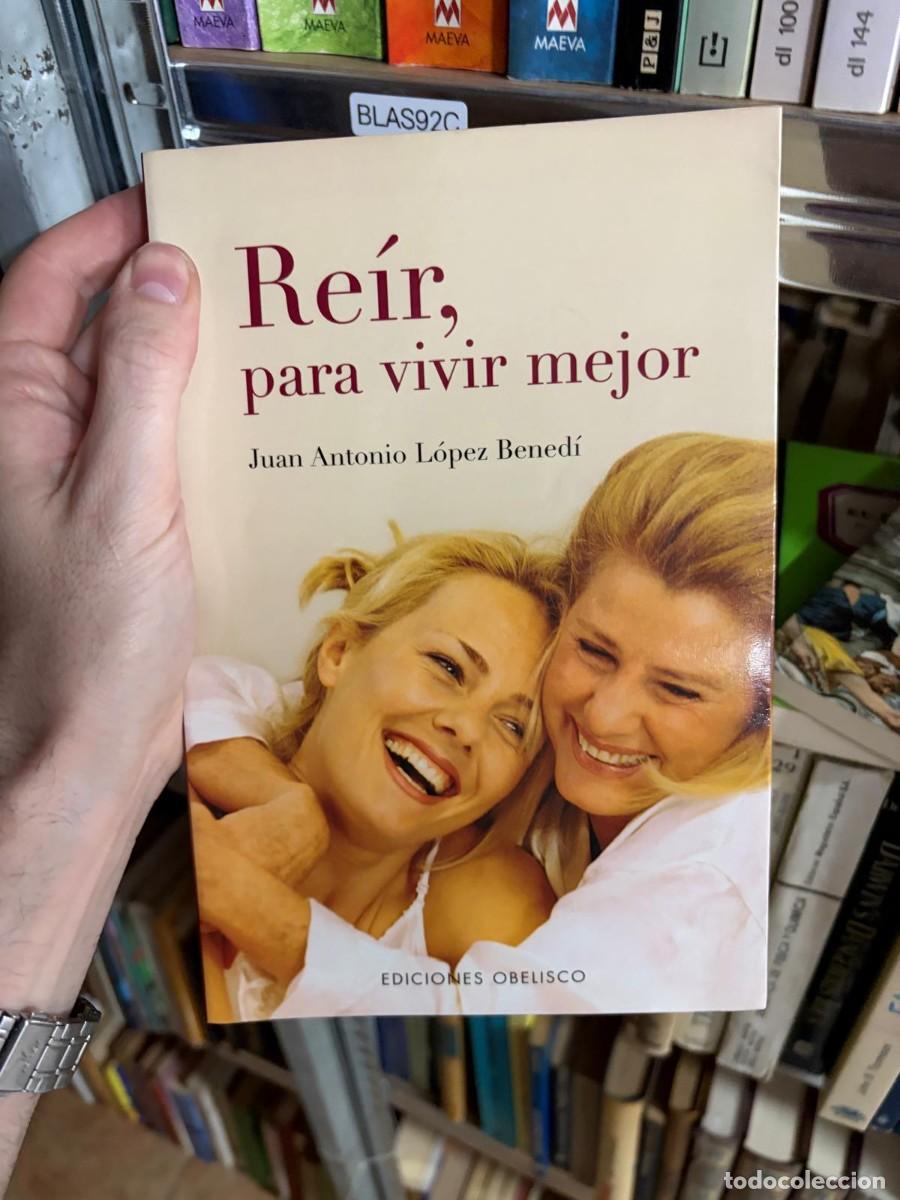 Libros de segunda mano: BLAS92C Juan Antonio L&oacute;pez Bened&iacute; Re&iacute;r, para vivir mejor Obelisco