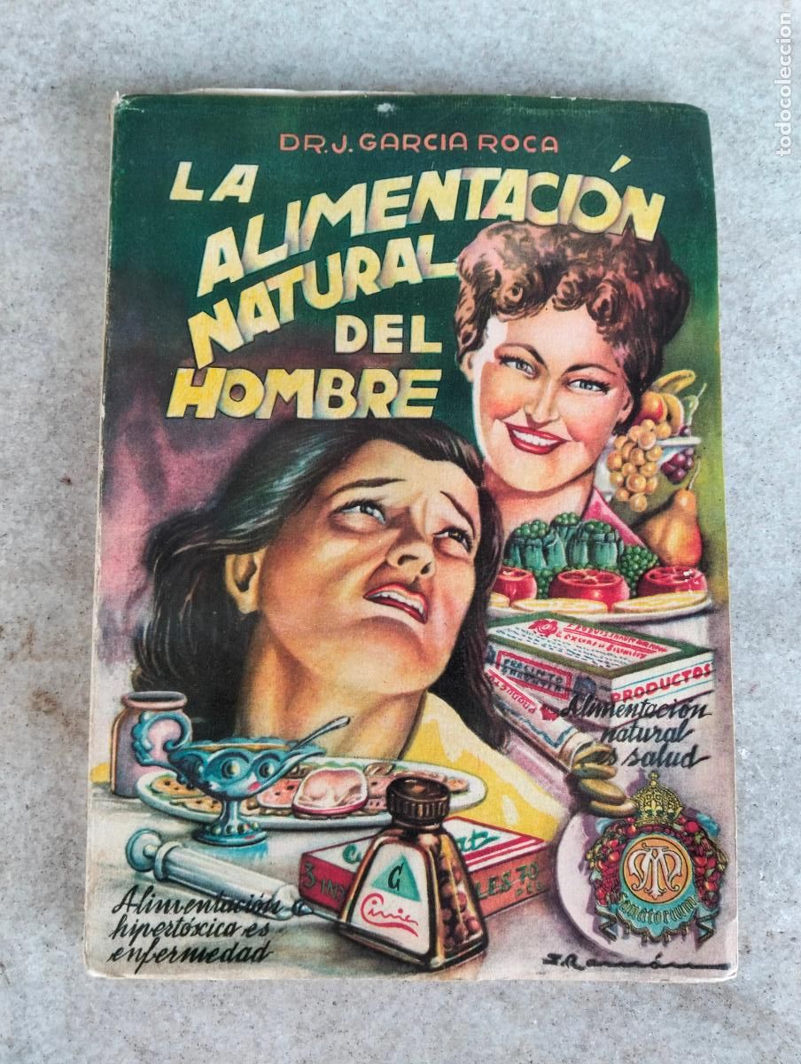 Libri di seconda mano: La alimentaci&oacute;n natural del hombre por Joaquin Garcia Roca presb&iacute;tero y doctor en medicina y cirug&iacute;a