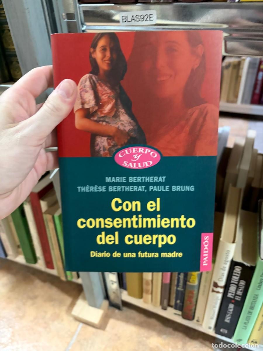 Libros de segunda mano: BLAS92E Marie Bertherat, Th&eacute;r&egrave;se Bertherat y Paule Brung Con el consentimiento del cuerpo.