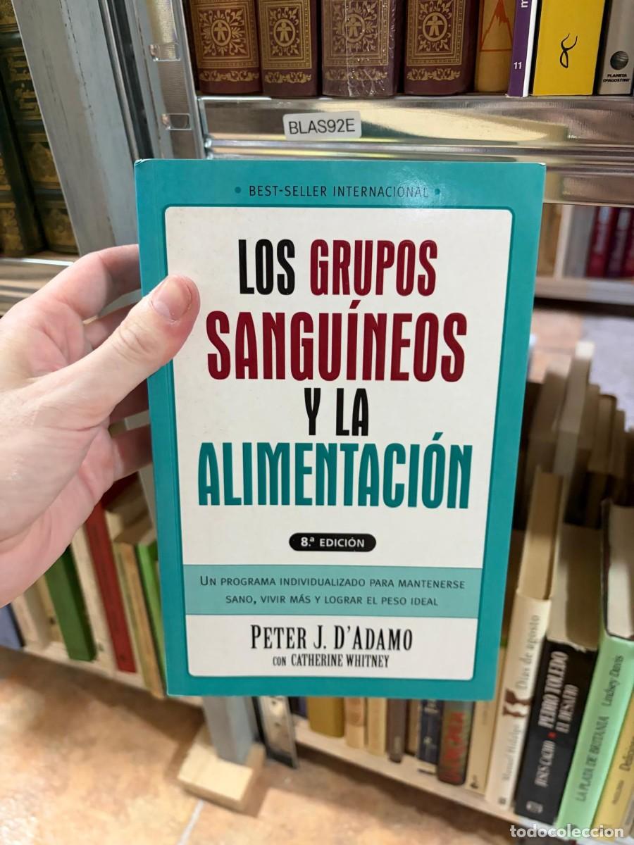 Libros de segunda mano: BLAS92E Peter J. D'Adamo con Catherine Whitney Los grupos sangu&iacute;neos y la alimentaci&oacute;n Editorial Eda