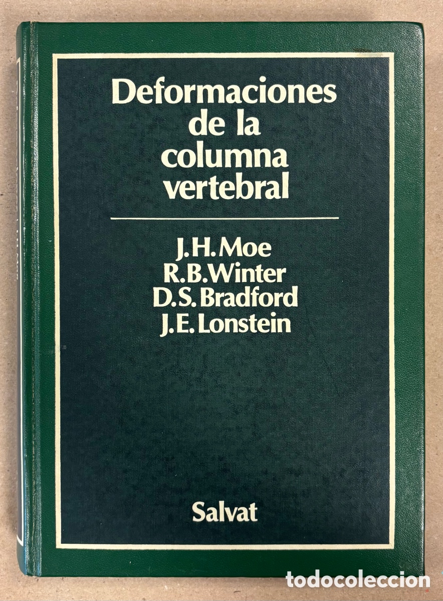 Gebrauchte B&uuml;cher: DEFORMACIONES DE LA COLUMNA VERTEBRAL. MOE, WINTER, BRADFORD y LONSTEIN. SALVAT EDITORES 1982
