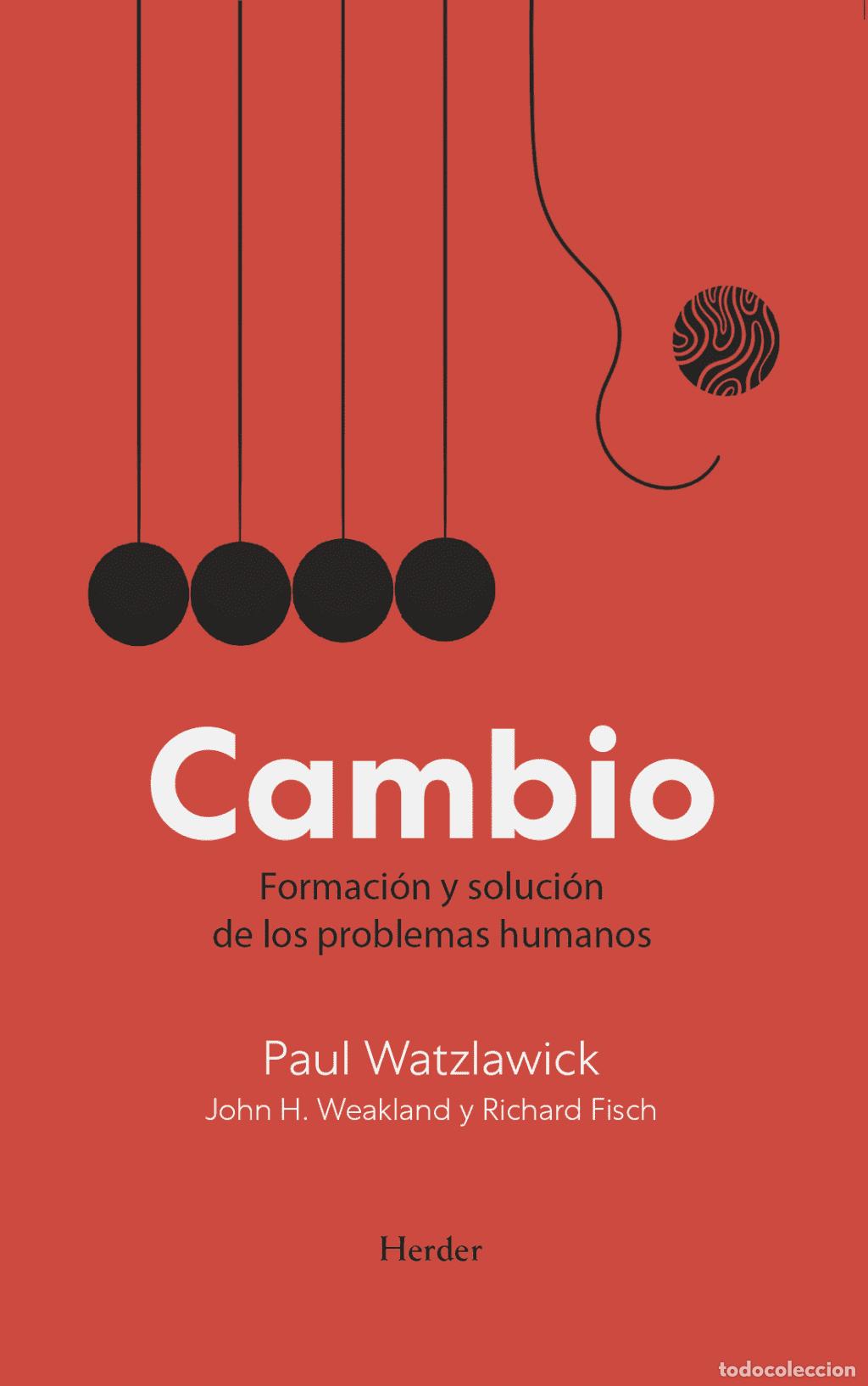 Libri di seconda mano: Cambio: Formaci&oacute;n y Soluci&oacute;n de los Problemas Humanos - Paul Watzlawick - Herder Editorial