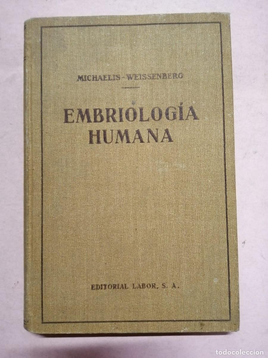 Libros de segunda mano: EMBRIOLOGIA HUMANA (Prof. Dr. L. MICHAELIS) EDITADO EN 1929