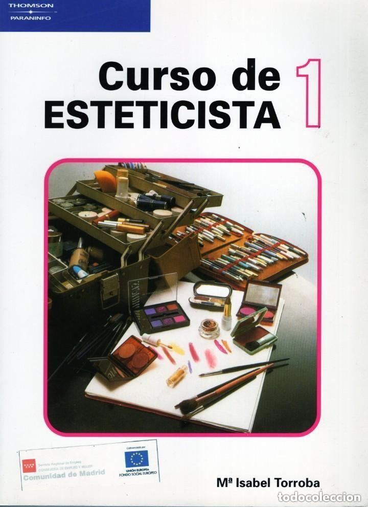 Gebrauchte B&uuml;cher: CURSO DE ESTETICISTA 1 (ISABEL TORROBA) THOMSON / PARANINFO - BUEN ESTADO - OFM16