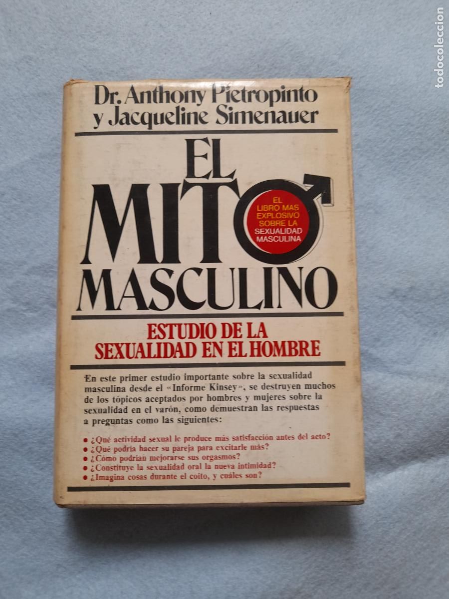 Libros de segunda mano: El Mito Masculino. Estudio de la Sexualidad en el Hombre. Dr. Pietropinto y J. Simenauer.