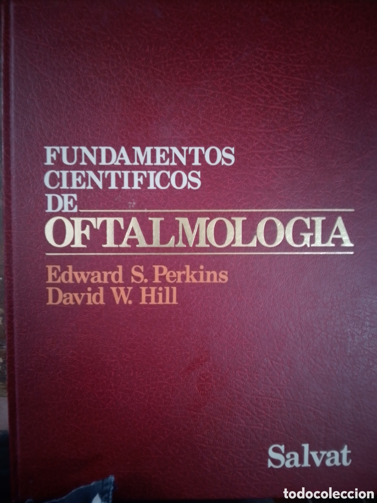 Libros de segunda mano: OFTALMOLOGIA FUNDAMENTOS CIENTIFICOS. PERKINS, EDWARD S. - HILL, DAVID W. SALVAT. 1981