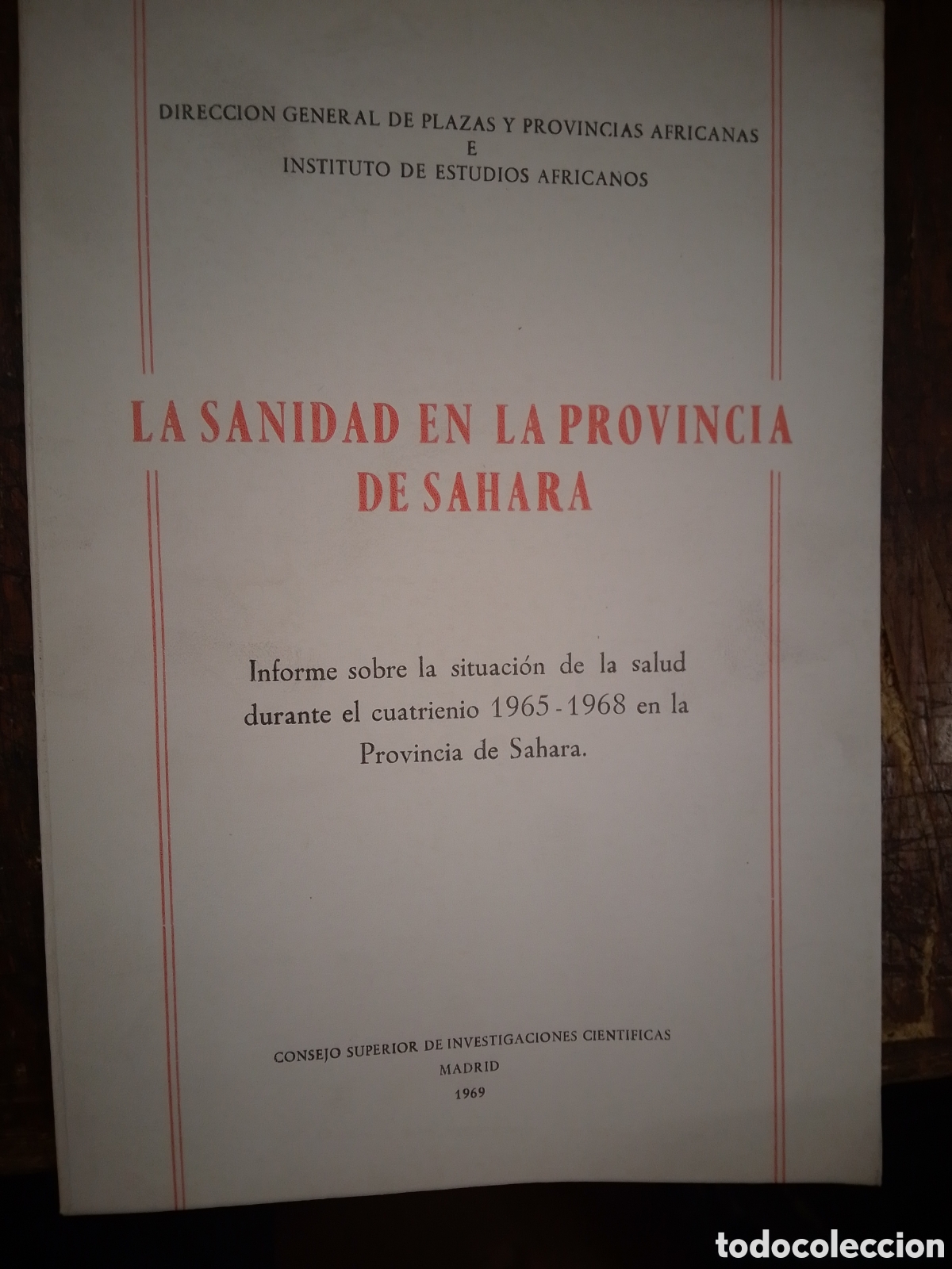Libros de segunda mano: LA SANIDAD EN LA PROVINCIA DE SAHARA. INVESTIGACIONES CIENTIFICAS. MADRID. 1969