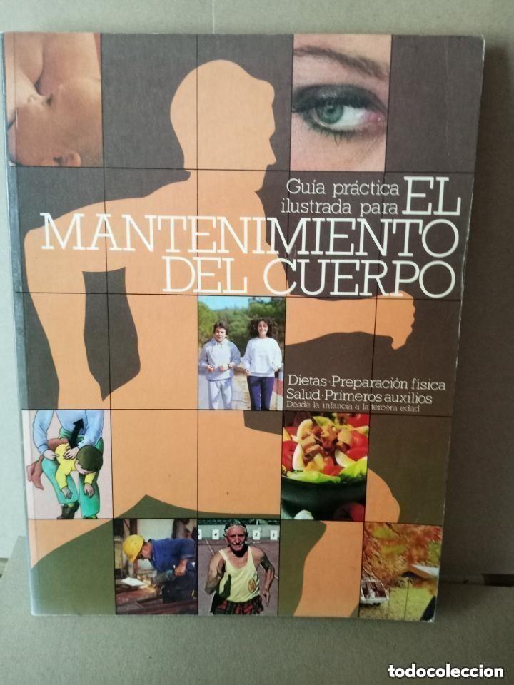Libros de segunda mano: GUIA PRACTICA ILUSTRADA PARA EL MANTENIMIENTO DEL CUERPO