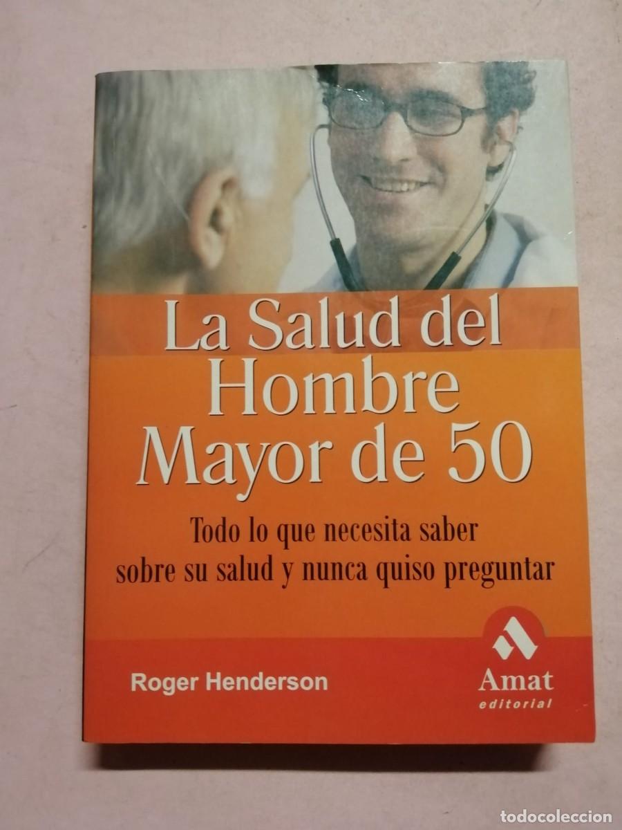 Libros de segunda mano: LA SALUD DEL HOMBRE MAYOR DE 50 (ROGER HENDERSON)