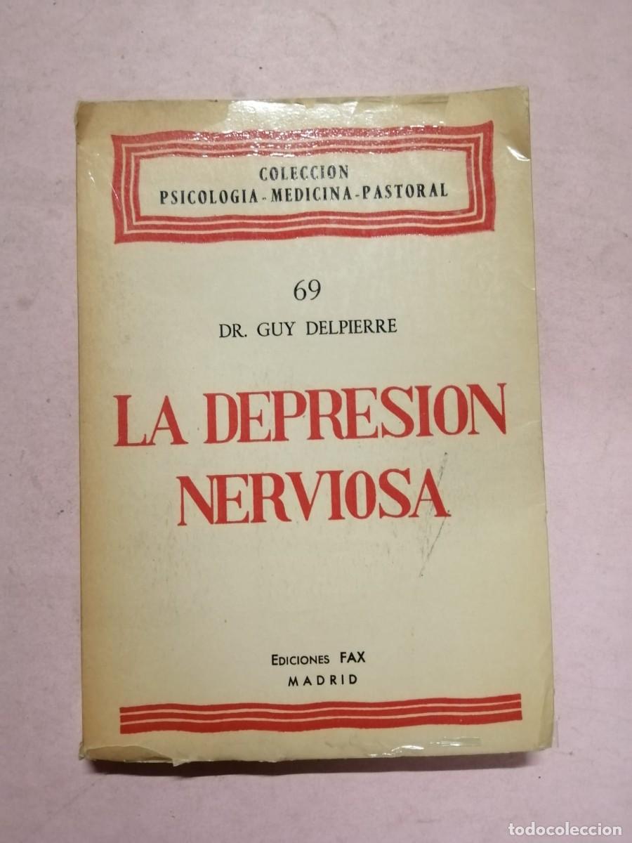 Libros de segunda mano: LA DEPRESION NERVIOSA (Dr. GUY DELPIERRE)