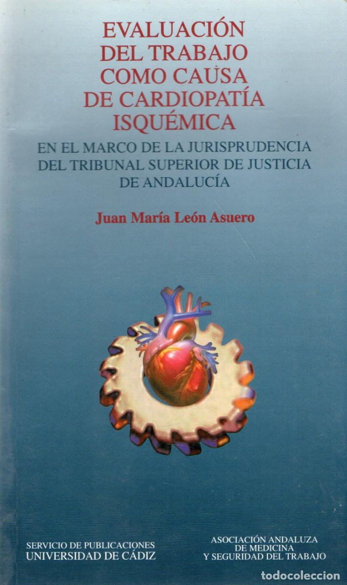 Libros de segunda mano: EVALUACION DEL TRABAJO COMO CAUSA DE CARDIOPATIA ISQUEMICA. LEON ASUERO, JUAN MARIA. A-MEDI-1447