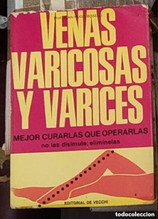 Libros de segunda mano: Venas varicosas y v&aacute;rices &ndash; Prof. Antonio Boselli - LEER DETALLES