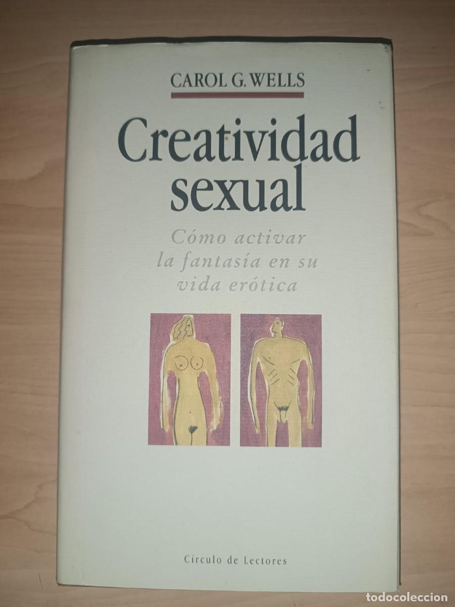 Libros de segunda mano: Creatividad sexual - Carol G. Wells (C&iacute;rculo de Lectores)