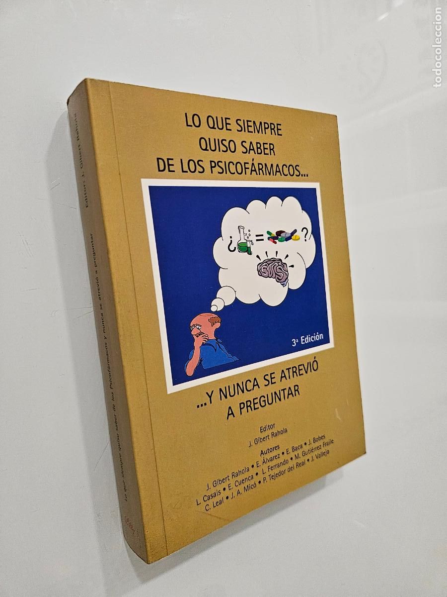 Libros de segunda mano: Lo que Siempre quiso saber de los Psicofarmacos / VV.AA. / Gilbert Rahola Editor, 2006