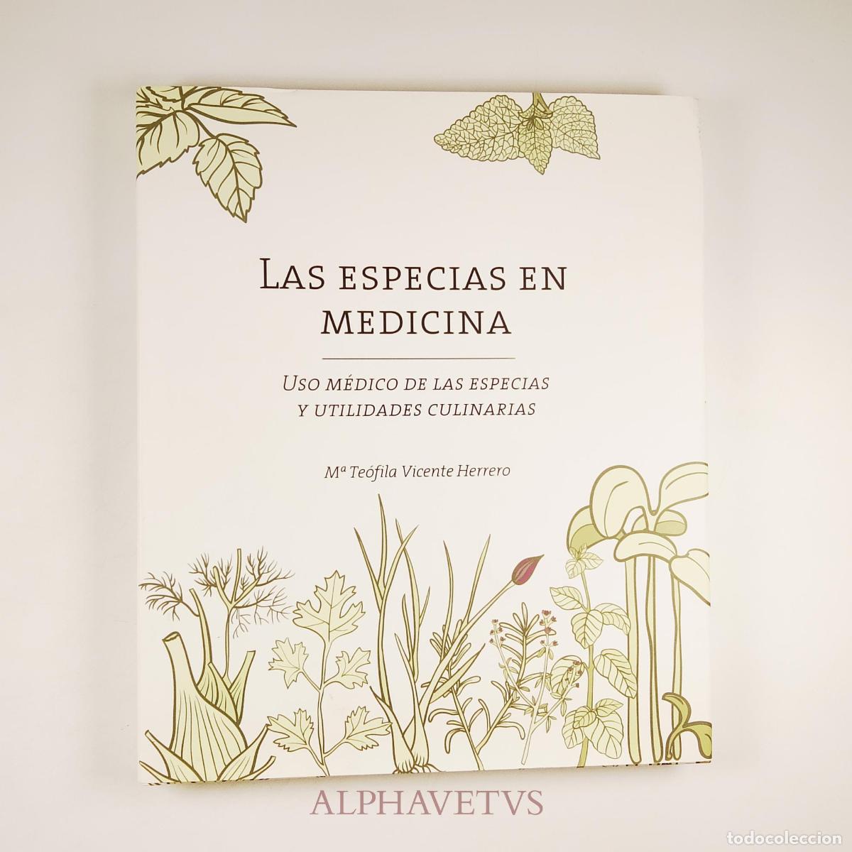 Libros de segunda mano: Las especias en medicina: Uso m&eacute;dico de las especias y utilidades culinarias - Vicente Herrero, Mar&iacute;