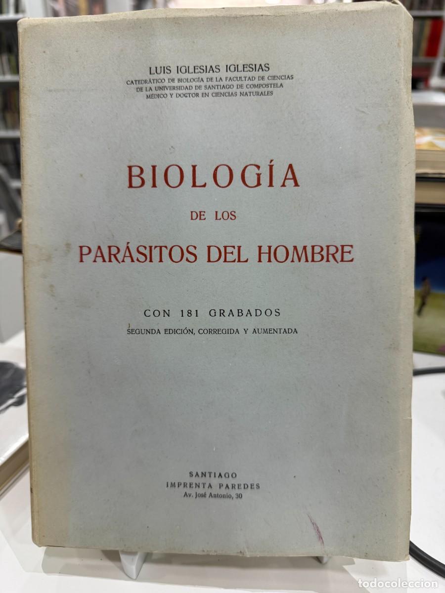 Libros de segunda mano: Luis Iglesias Iglesias - Biolog&iacute;a De Los Par&aacute;sitos Del Hombre Edici&oacute;n Corregida Y Aumentada (1959)