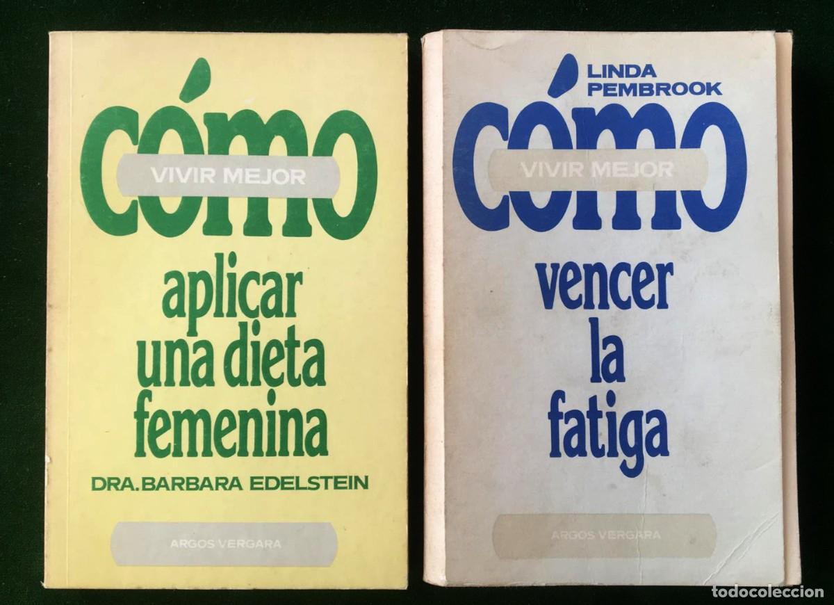 Libros de segunda mano: Lote de 2 libros de la colecci&oacute;n &rdquo;C&oacute;mo vivir mejor&rdquo; Dieta Femenina + Vencer la Fatiga Argos Vergara