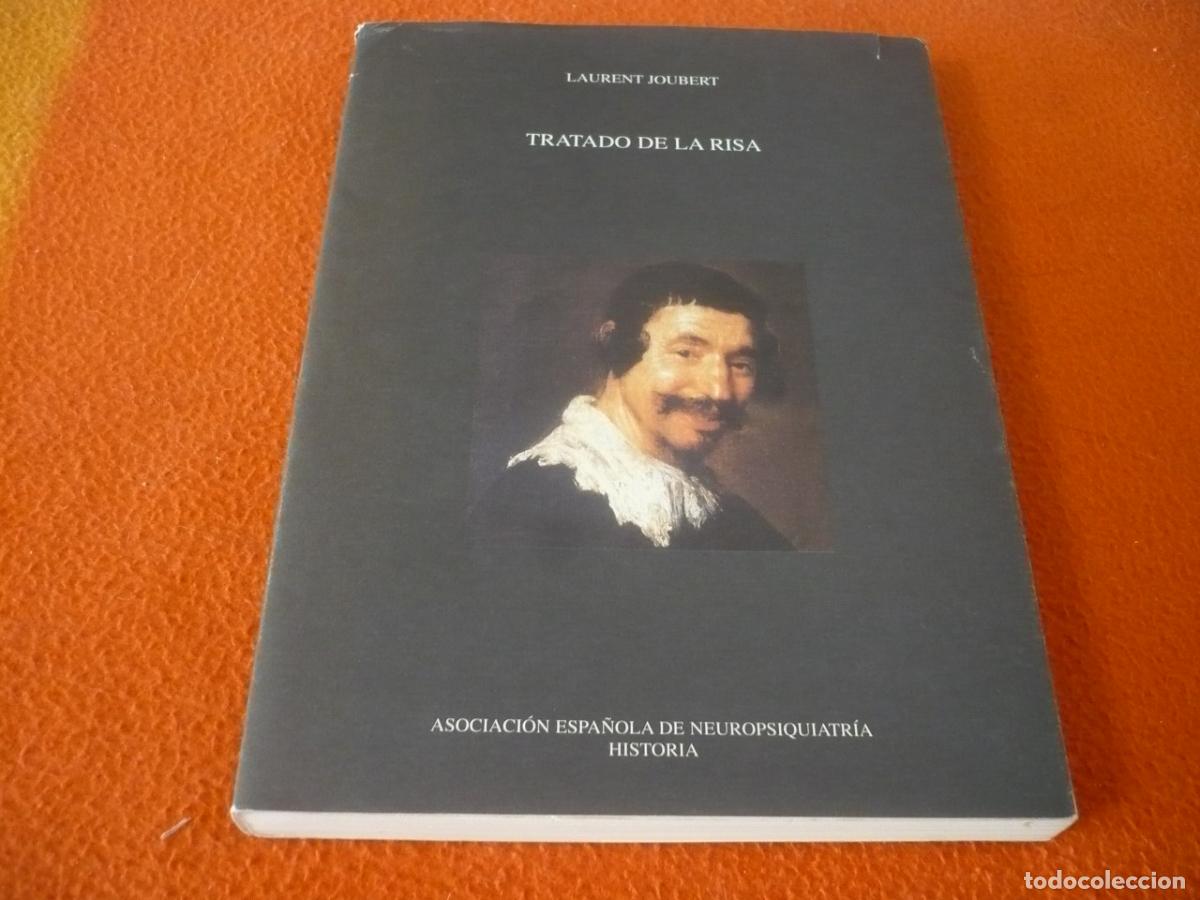 Libros de segunda mano: TRATADO DE LA RISA ( LAURENT JOUBERT ) NEUROPSIQUIATRIA HISTORIA ALEGRIA SALUD