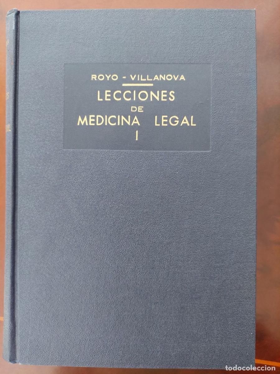 Libros de segunda mano: Lecciones de Medicina Legal. Tomos I y II. Royo-Villanova. Madrid, 1952.