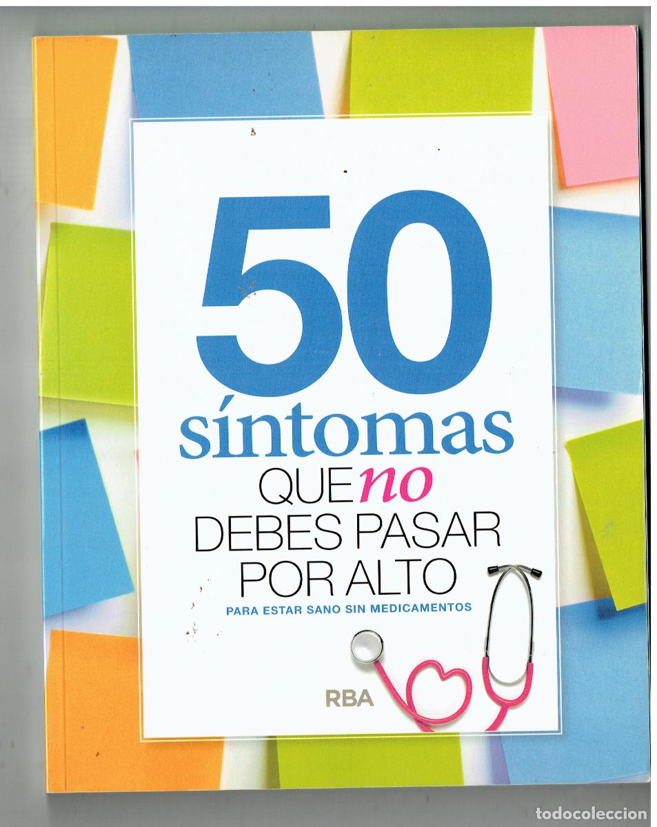 Libros de segunda mano: 50 S&Iacute;NTOMAS QUE NO DEBES PASAR POR ALTO. PARA ESTAR SANOS SIN MEDICAMENTOS. RBA. 2012.(ST/PR3