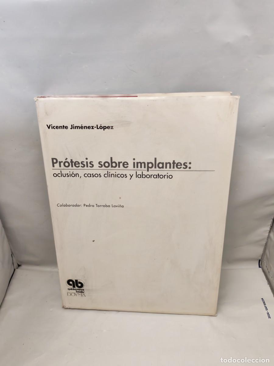 Gebrauchte B&uuml;cher: Pr&oacute;tesis sobre implantes (Dedicatoria y firma aut&oacute;grafa de autor, Primera edici&oacute;n tapa dura)