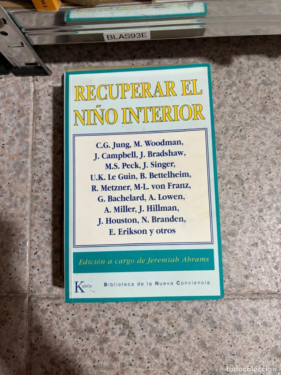 Livres d'occasion: BLAS93E Recuperar el ni&ntilde;o interior &mdash; Edici&oacute;n a cargo de Jeremiah Abrams &mdash; Kair&oacute;s (Biblioteca de la N