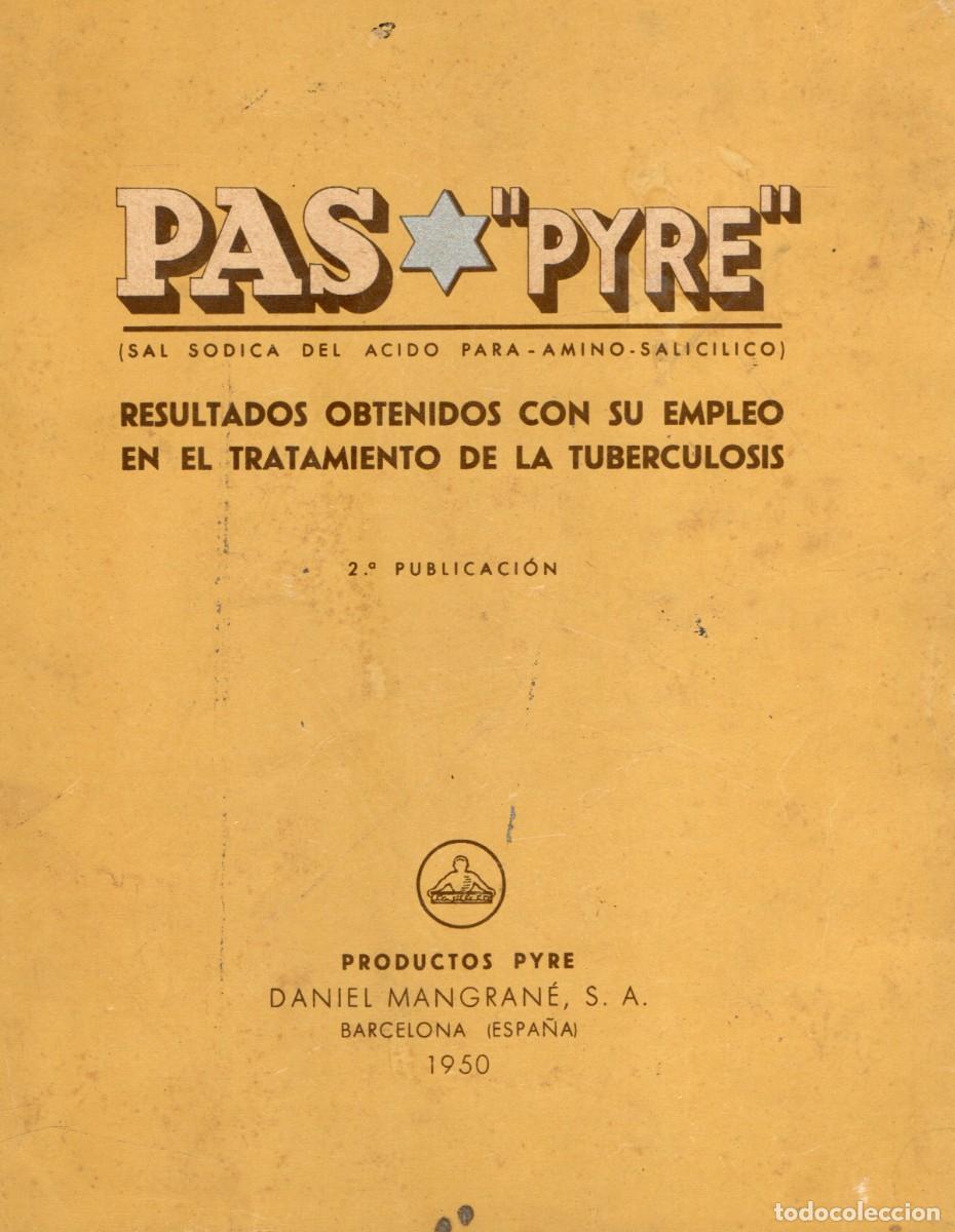 Livres d'occasion: PAS PYRE RESULTADOS OBTENIDOS CON SU EMPLEO EN EL TRATAMIENTO DE LA TUBERCULOSIS. A-MEDI-1450