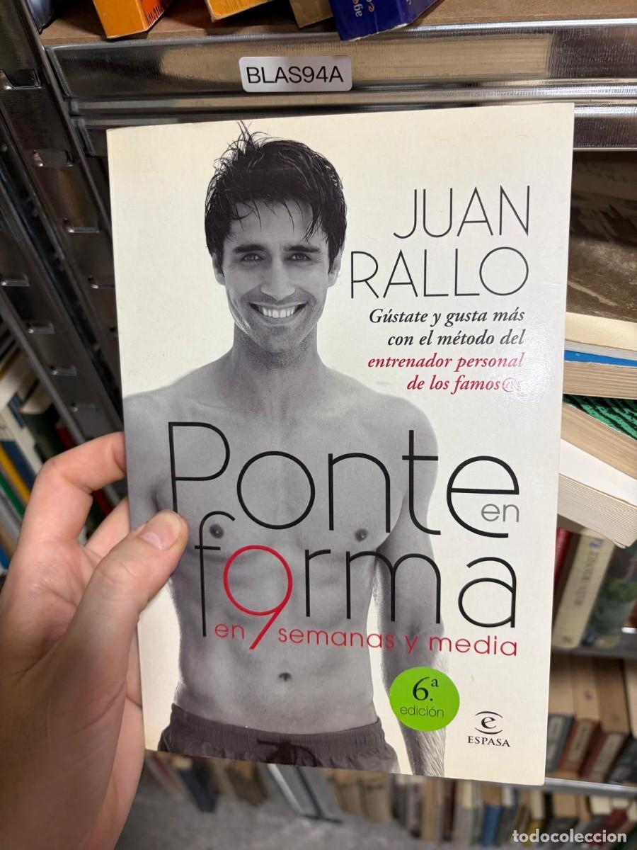 Libros de segunda mano: BLAS94A Juan Rallo Ponte en forma en 9 semanas y media Espasa.