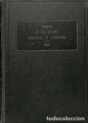 Libros de segunda mano: Sinopsis de los M&eacute;todos Bioqu&iacute;micos de Laboratorio - W. E. Bray - Uni&oacute;n Tipogr&aacute;fica Editorial Hispan