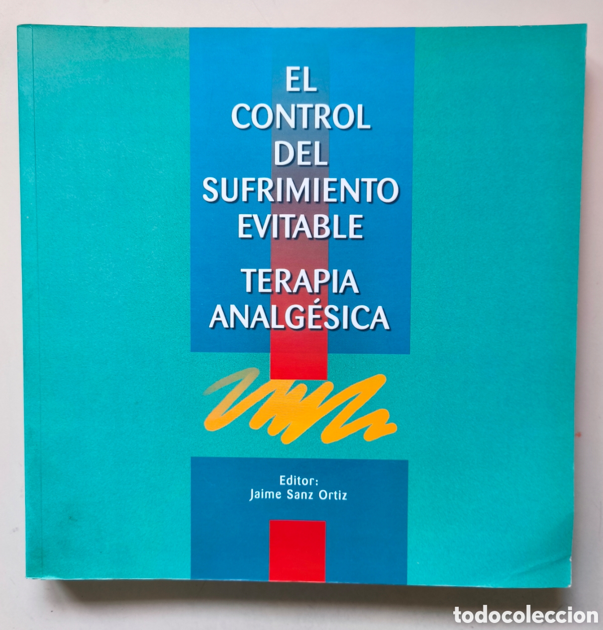 Libros de segunda mano: Control Del Sufrimiento Evitable. Terapia Analg&eacute;sica