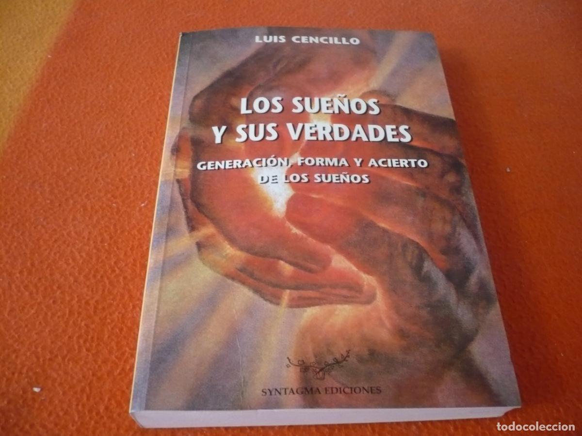 Libros de segunda mano: LOS SUE&Ntilde;OS Y SUS VERDADES (LUIS CENCILLO) GENERACION FORMA Y ACIERTO TERAPIA SIGNIFICADO INTERPRETAR