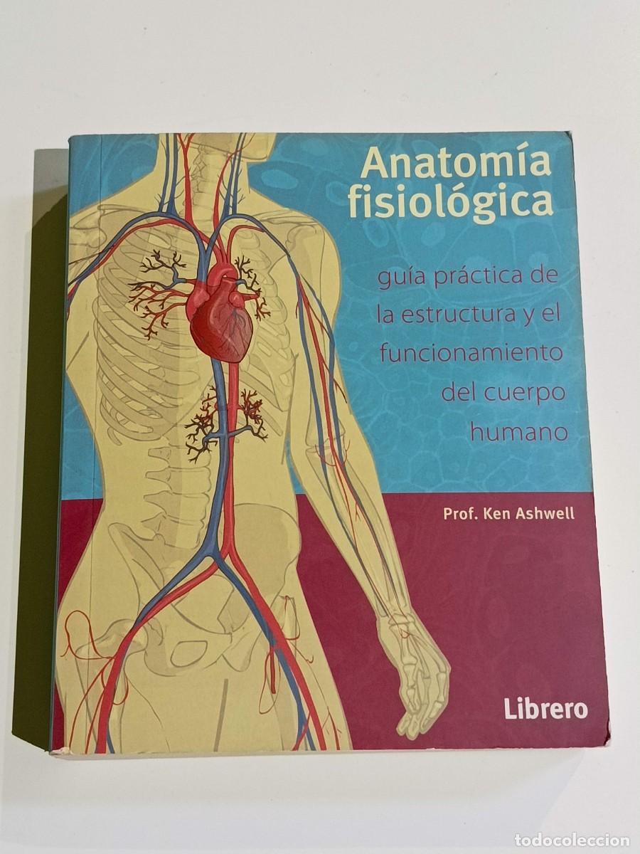 Libros de segunda mano: Anatom&iacute;a fisiol&oacute;gica Ken Ashwell