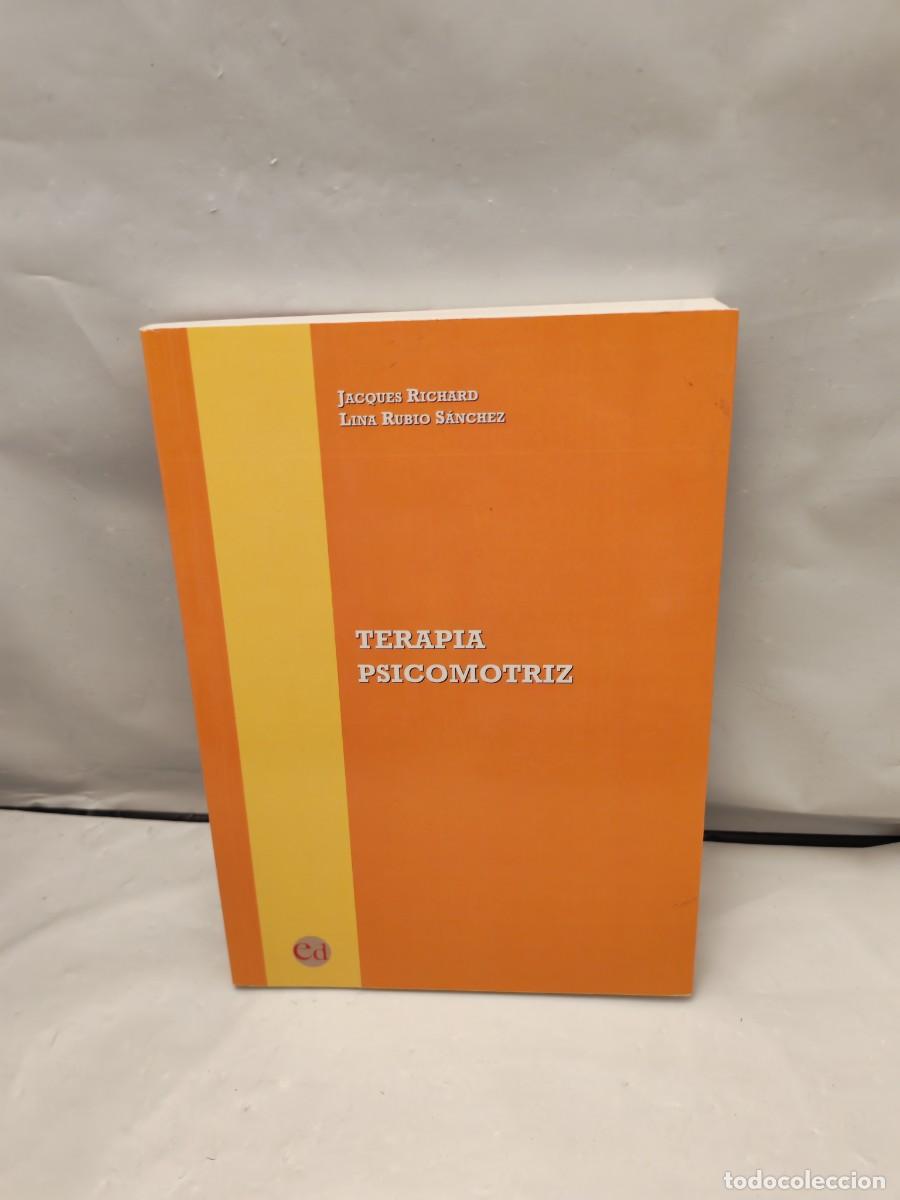 Livres d'occasion: Jacques Richard y Lina Rubio S&aacute;nchez: TERAPIA PSICOMOTRIZ