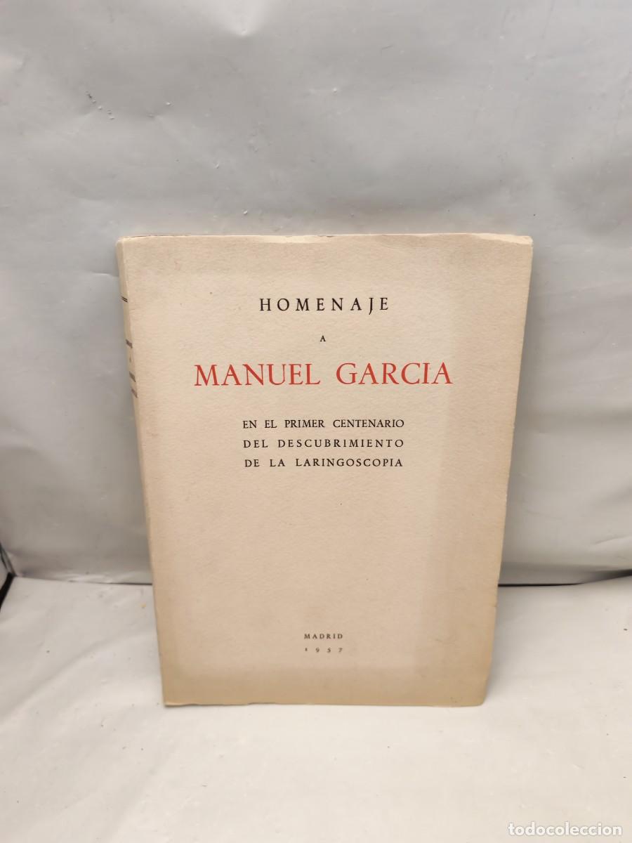 Gebrauchte B&uuml;cher: Homenaje a Manuel Garc&iacute;a, en el primer centenario del descubrimiento de la laringoscopia (1&ordf;EDICI&Oacute;N)