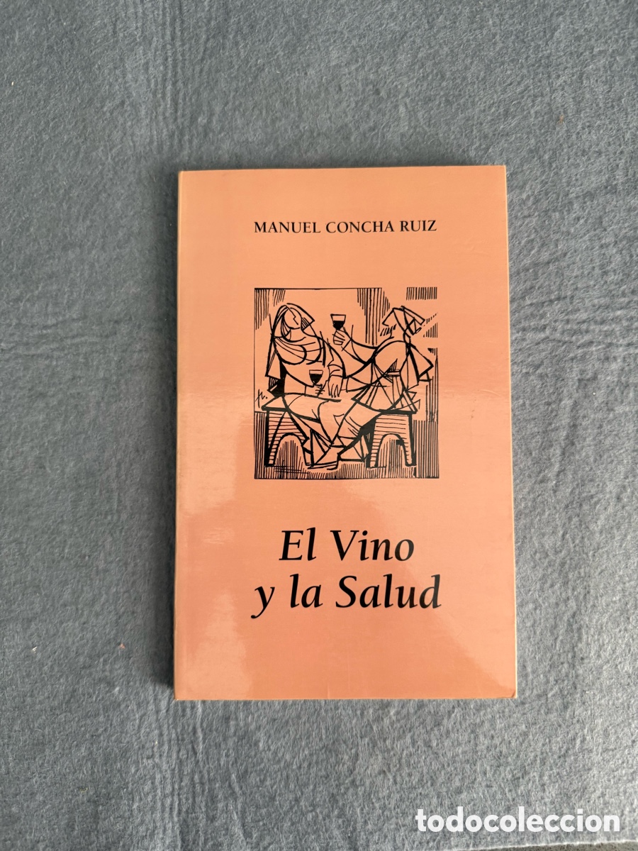 Libros de segunda mano: EL VINO Y LA SALUD - MANUEL CONCHA RUIZ - ILUSTRACIONES, ANTONIO POVEDANO - CORDOBA 2000
