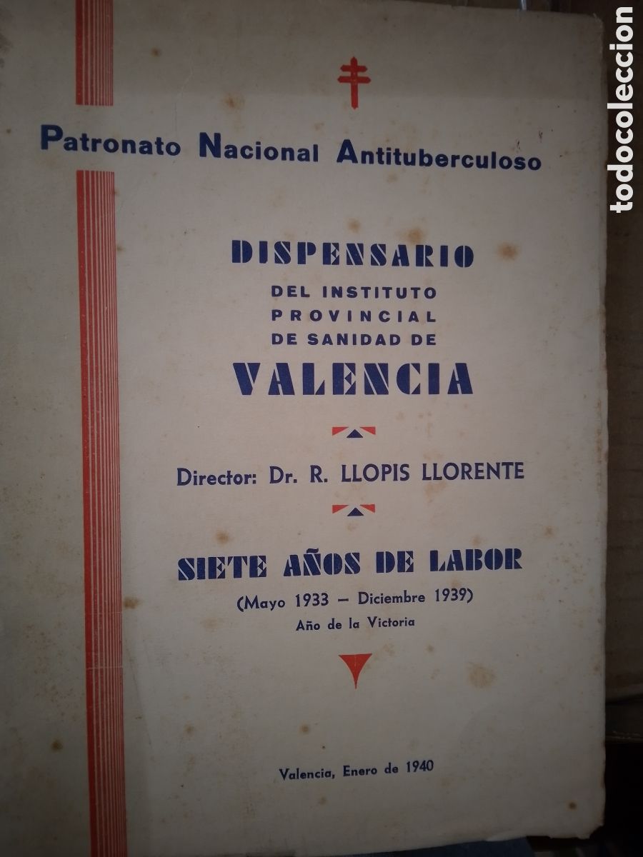 Libros de segunda mano: DISPENSARIO DEL INST. PROV. DE SANIDAD DE VALENCIA. LLOPIS LLORENTE, DR. R. VALENCIA. 1940