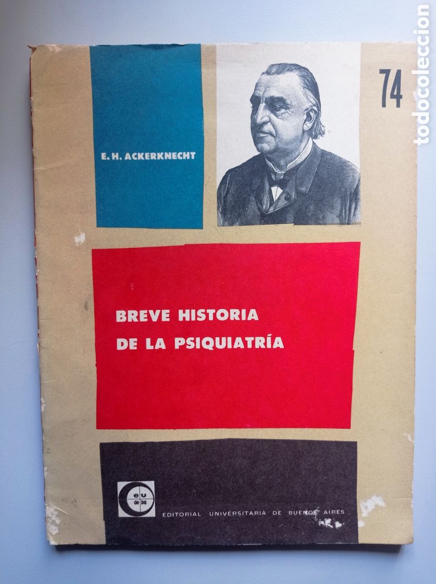 Libros de segunda mano: BREVE HISTORIA DE LA PSIQUIATR&Iacute;A. E. H. ACKERKNECHT