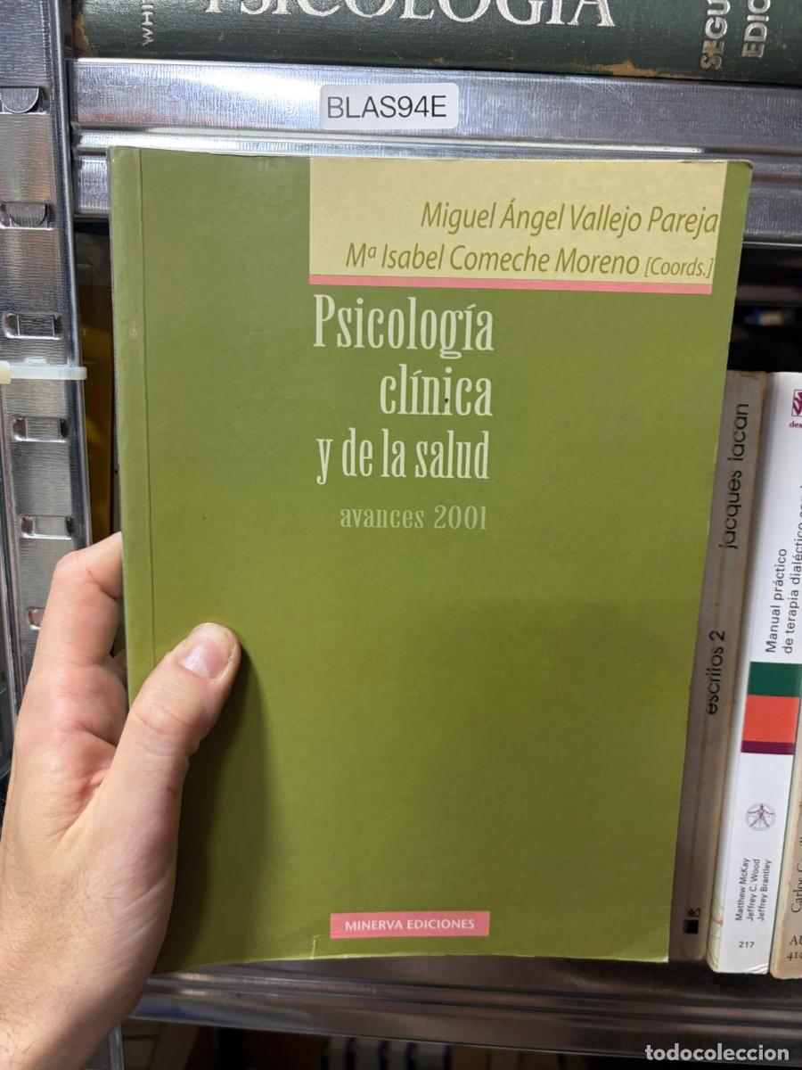 Libros de segunda mano: BLAS94E Psicolog&iacute;a cl&iacute;nica y de la salud: avances 2001 &ndash; Miguel &Aacute;ngel Vallejo Pareja y M.&ordf; Isabel Co