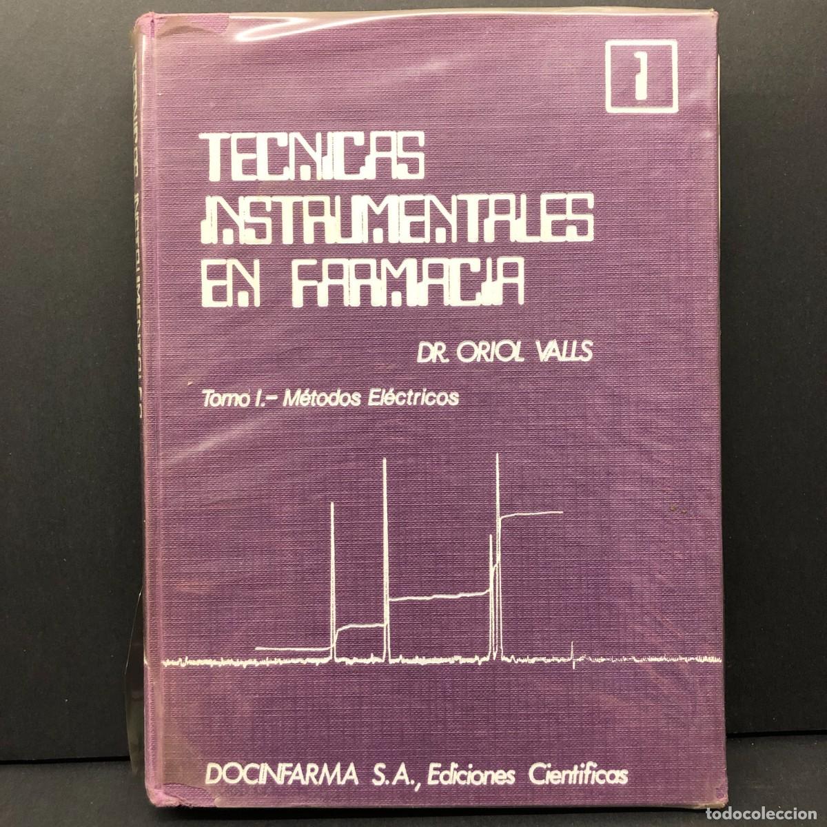 Libros de segunda mano: TECNICAS INSTRUMENTALES EN FARMACIA - DR. ORIOL VALLS - DOCINFARMA S.A. EDICIONES / 197