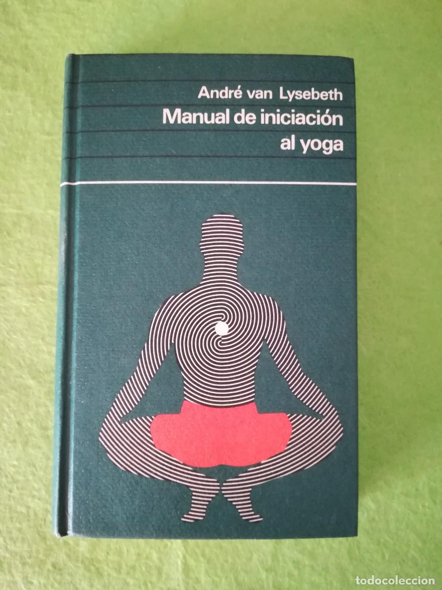 Livres d'occasion: Manual de iniciacion al yoga Andre van Lysebeth 1973