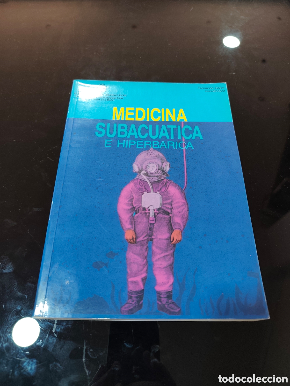 Libros de segunda mano: Medicina subacu&aacute;tica e hiperb&aacute;rica. Fernando Gallar, coordinador
