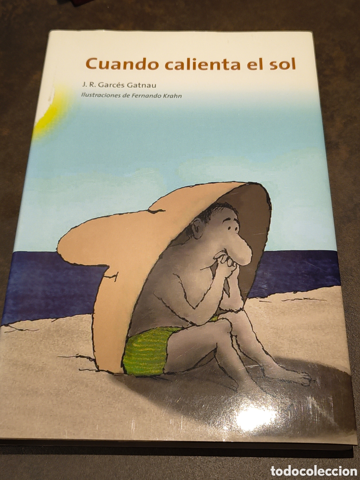 Libros de segunda mano: CUANDO CALIENTA EL SOL DE J.R. GARCES GATNAU (GLOSA)