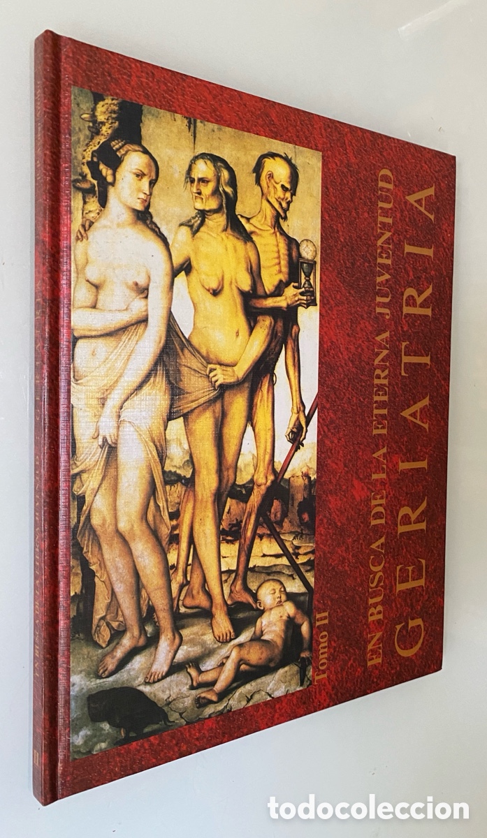 Second hand books: En busca de la eterna juventud: Una historia de la geriatr&iacute;a (Tomo II) - AYUSO ARROLLO, Pedro Pablo